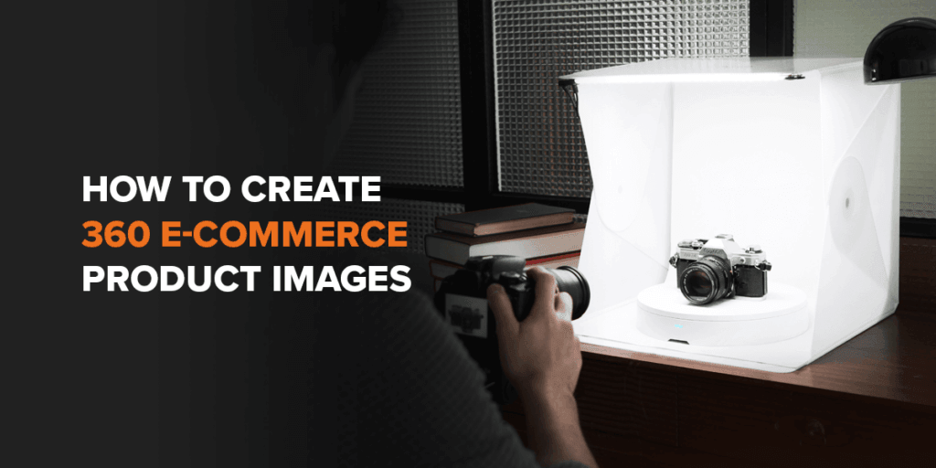 How to Create 360 E-Commerce Product Images - ORANGEMONKIE